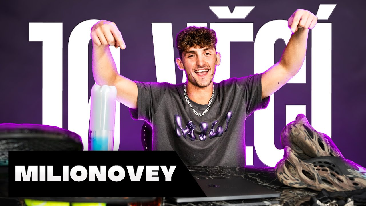 10 VĚCÍ BEZ KTERÝCH MILIONOVEY NEMŮŽE ŽÍT | 10 VĚCÍ #6