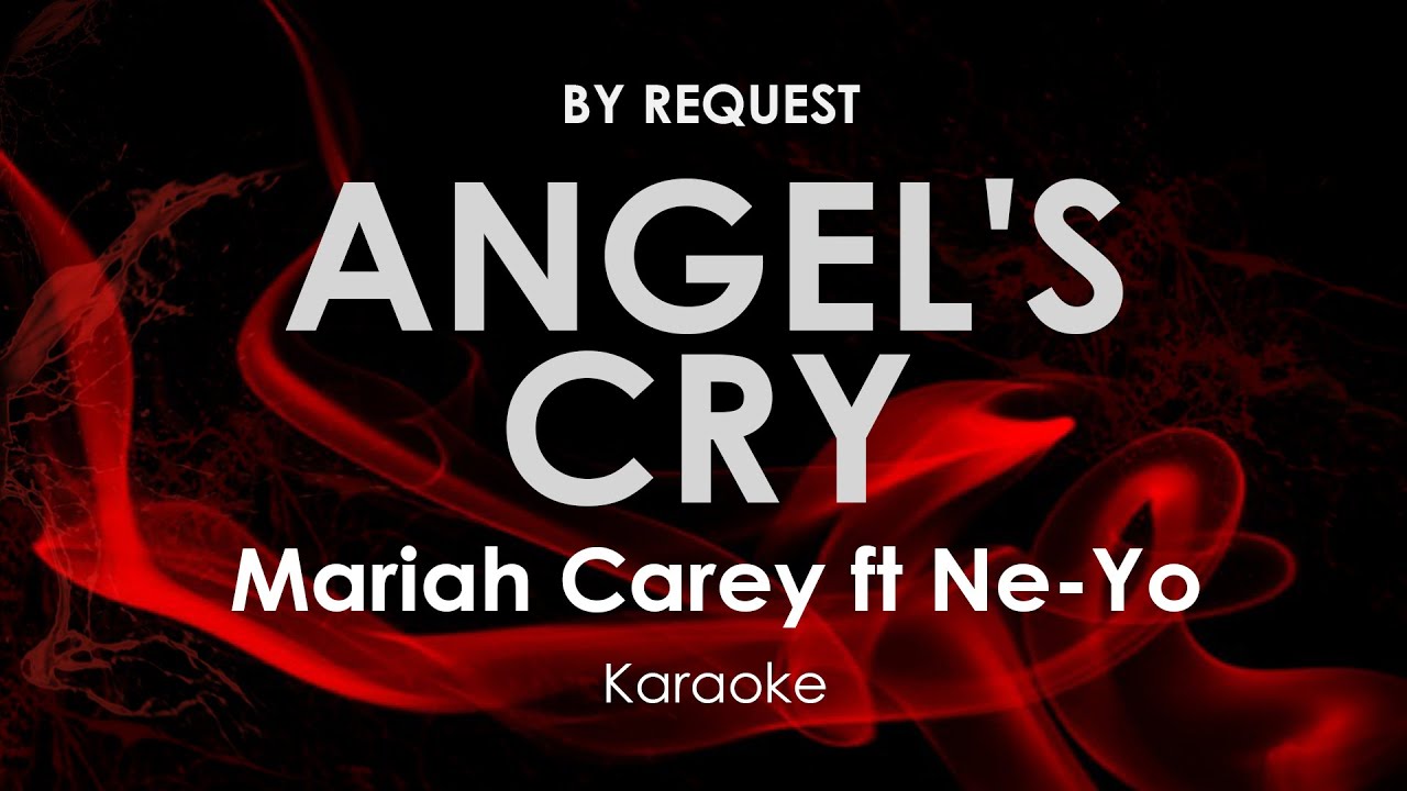 Angel's Cry | Mariah Carey ft Ne Yo karaoke