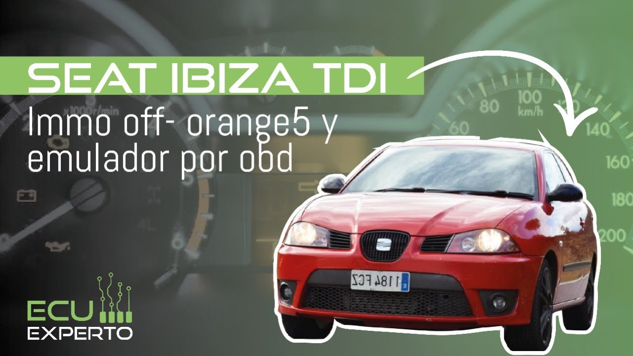 Electrónica del automóvil, SEAT IBIZA TDI IMMO OFF- ORANGE5 Y EMULADOR POR OBD