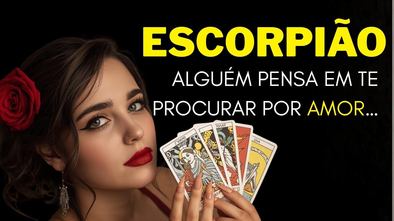 ESCORPIÃO ♏ ALGUÉM PENSA EM TE PROCURAR POR AMOR… A CHANCE ESTÁ NAS SUAS MÃOS.