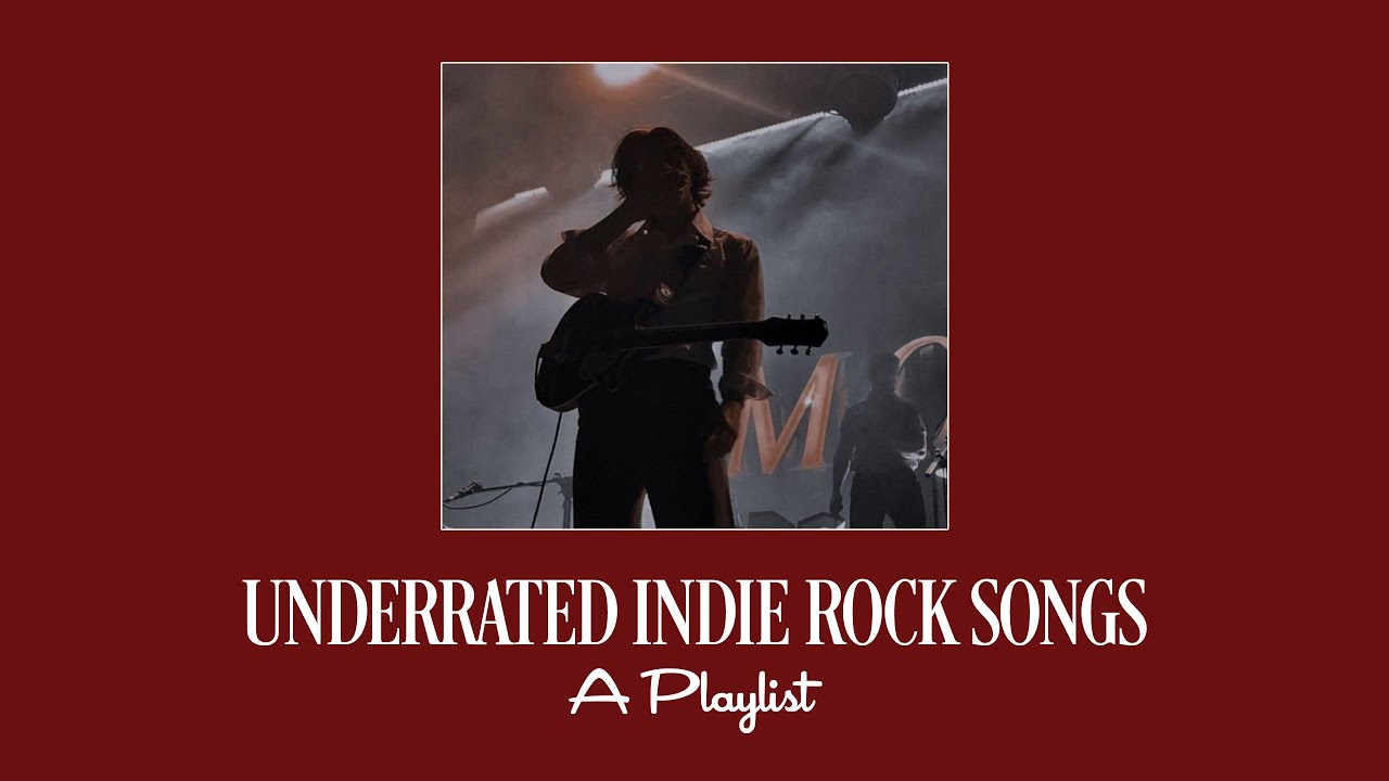 underrated indie rock songs ✶ playlist