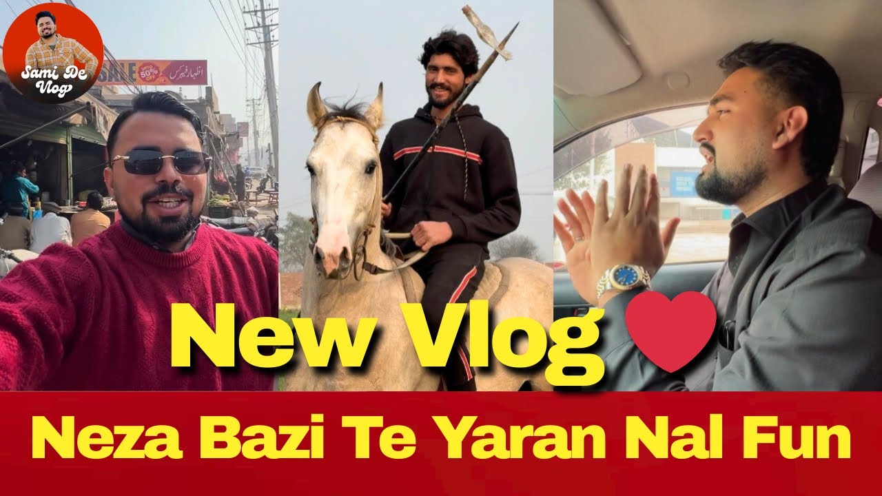 Wekho Neza Bazi Te Athre Ghody | New Vlog Yaraan Nal Fun 