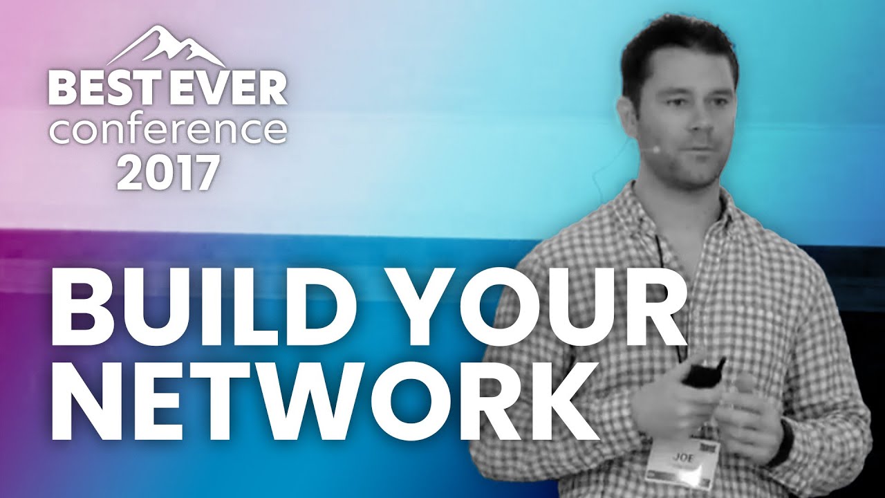How to Build Your Network (feat. Joe Fairless) | Best Ever Conference 2017
