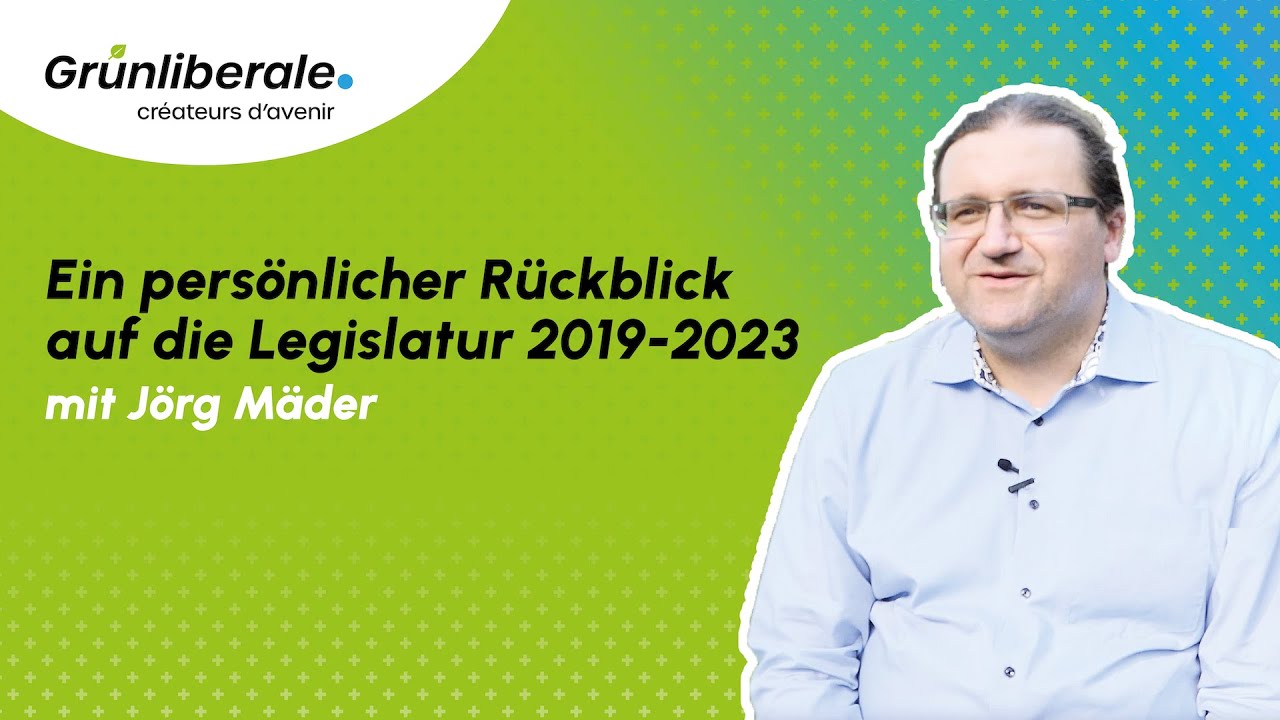 J&ouml;rg M&auml;der &ndash; Ein pers&ouml;nlicher R&uuml;ckblick auf die Legislatur 2019-2023