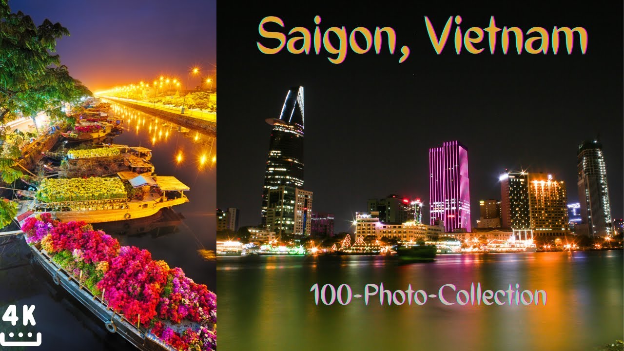 4K 100-Photo-Collection of Saigon, Vietnam| Bộ Sưu Tập 100 Bức Ảnh về Sài Gòn| Nhạc Xuân Không Lời