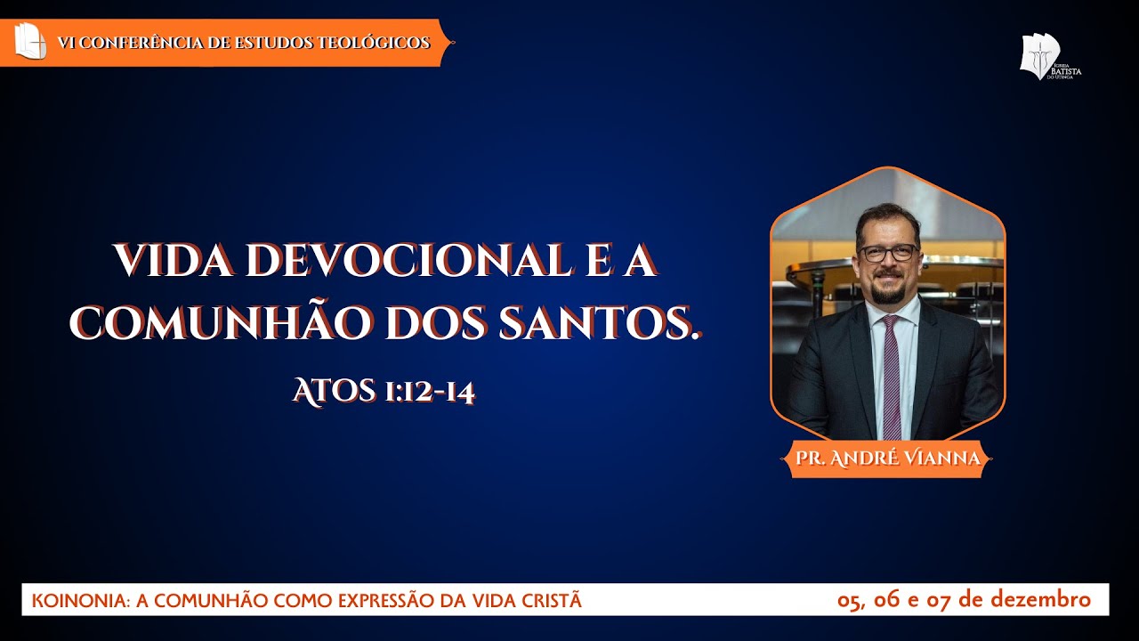 4ª PRELEÇÃO Vida Devocional e a Comunhão dos Santos