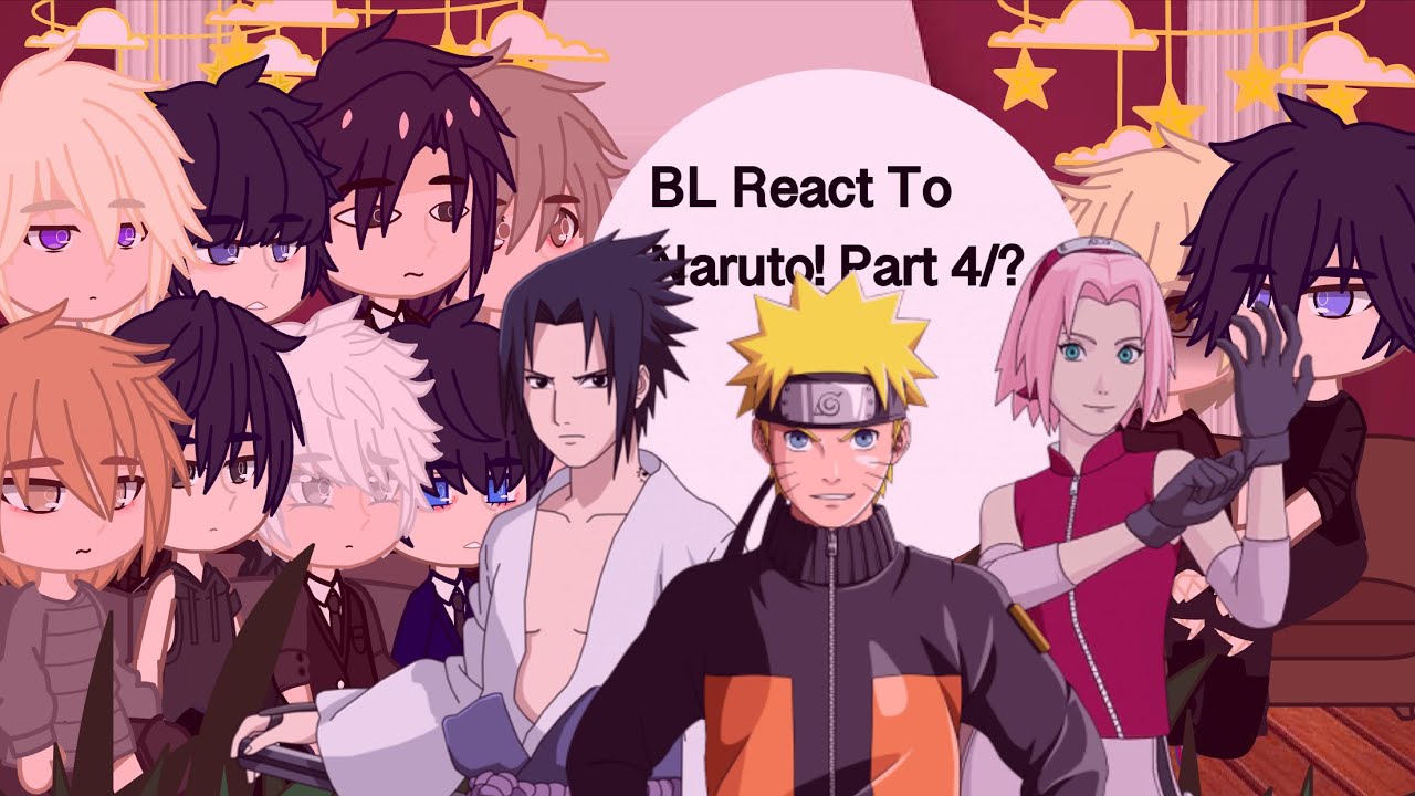 BL React To Naruto! | S.1 | Part 4/7 | - ♡ SexyMangos ♡