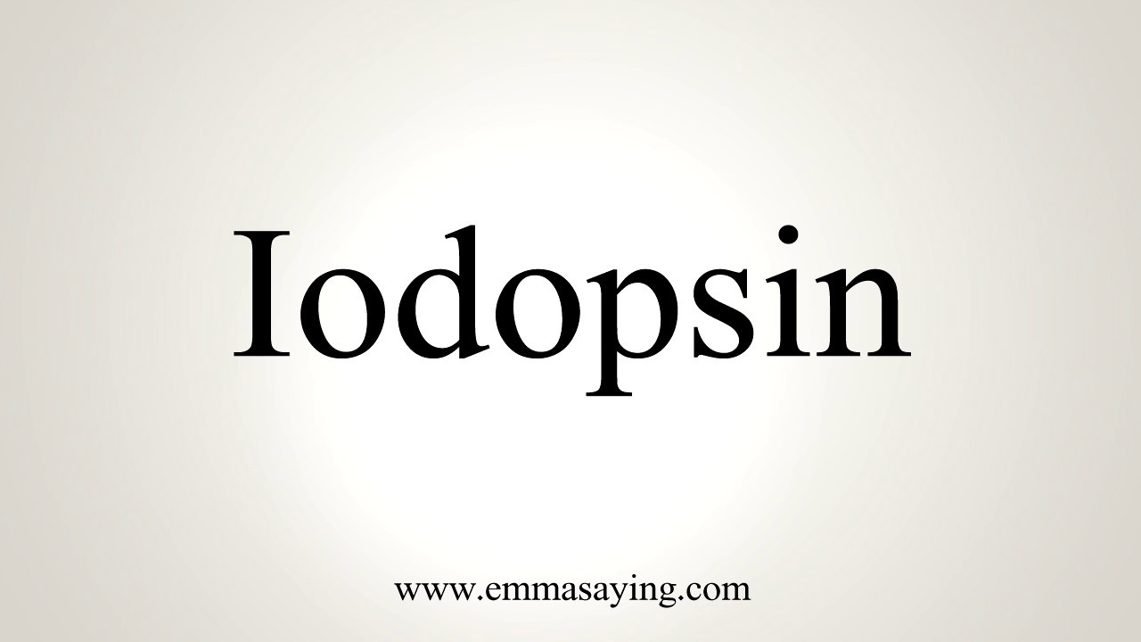 How To Pronounce Iodopsin