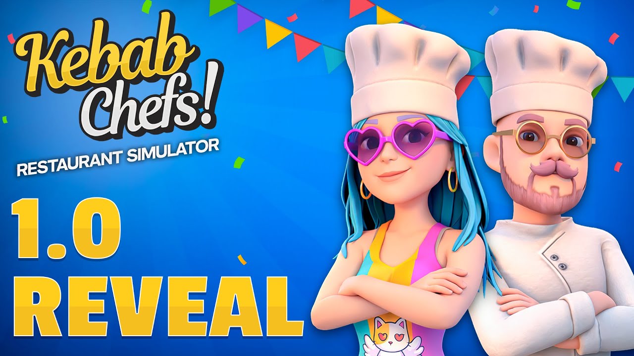 Kebab Chefs! - Restaurant Simulator | Official Version 1.0 Reveal Trailer