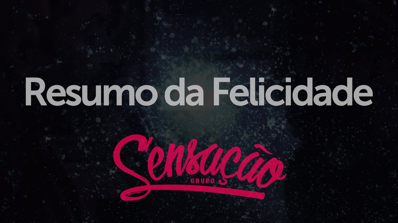 Grupo Sensação - Resumo da Felicidade