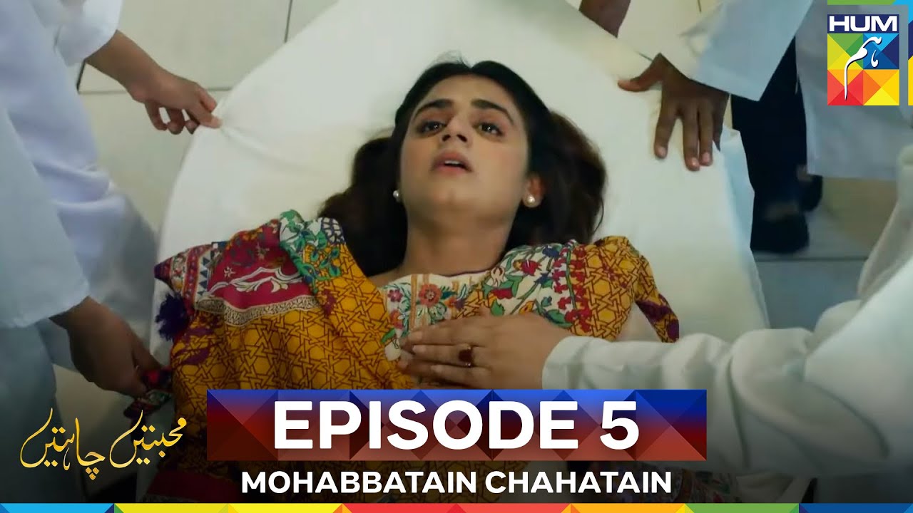 Mohabbatain Chahatain Episode 5