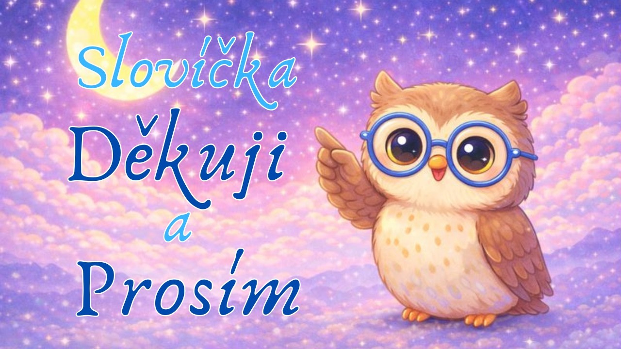 🤍 Proč říkat děkuji a prosím | Slušné chování pro děti | Klidné povídání před spaním