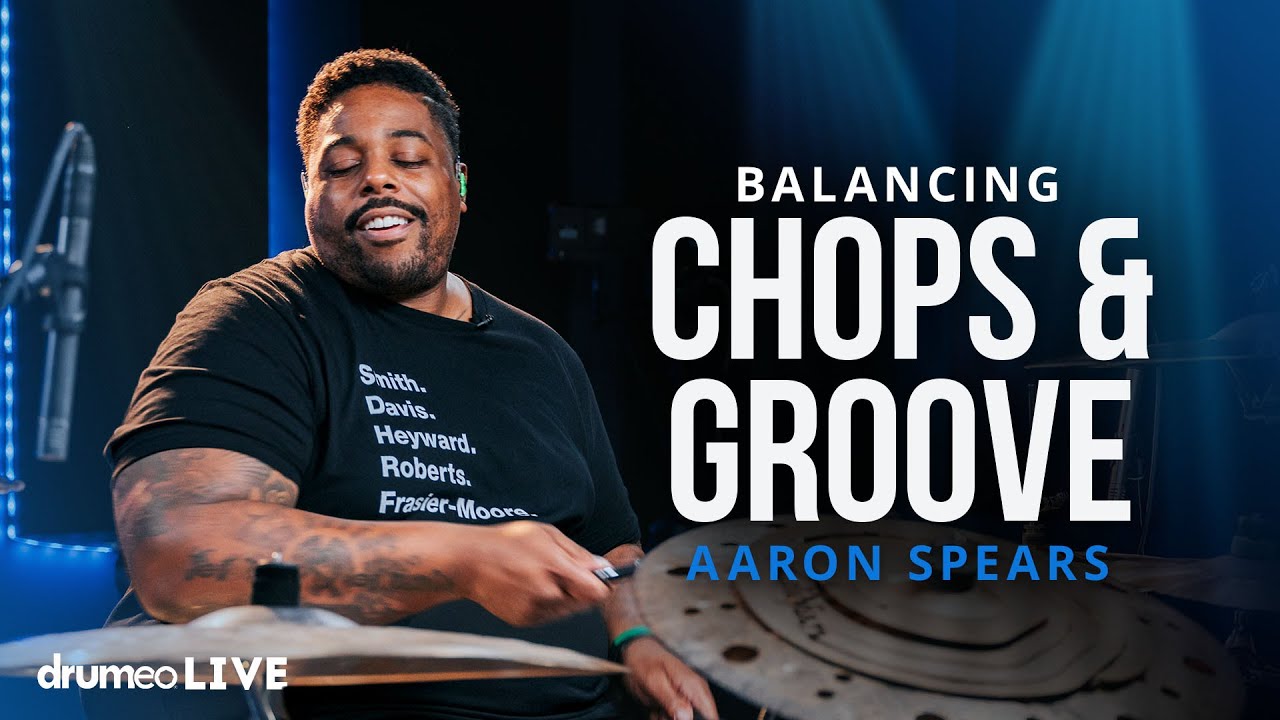 The Balance Between Chops & Groove | Aaron Spears