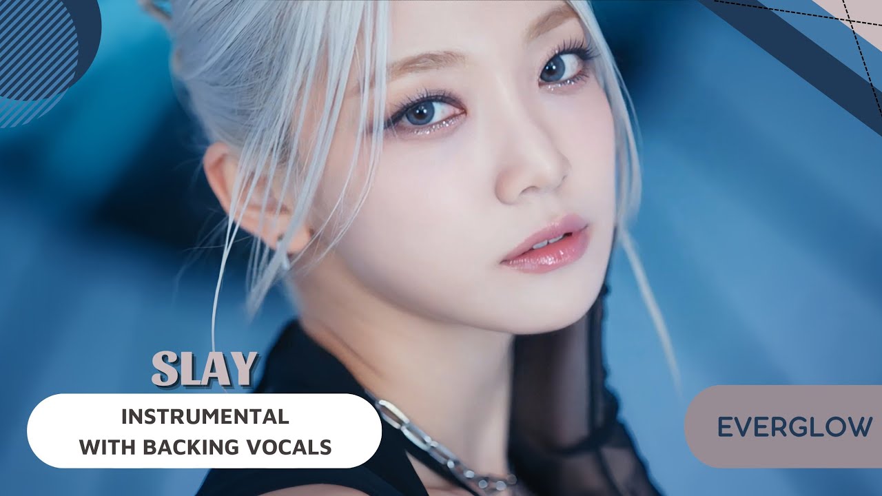 EVERGLOW – SLAY (Instrumental with backing vocals) |Lyrics|