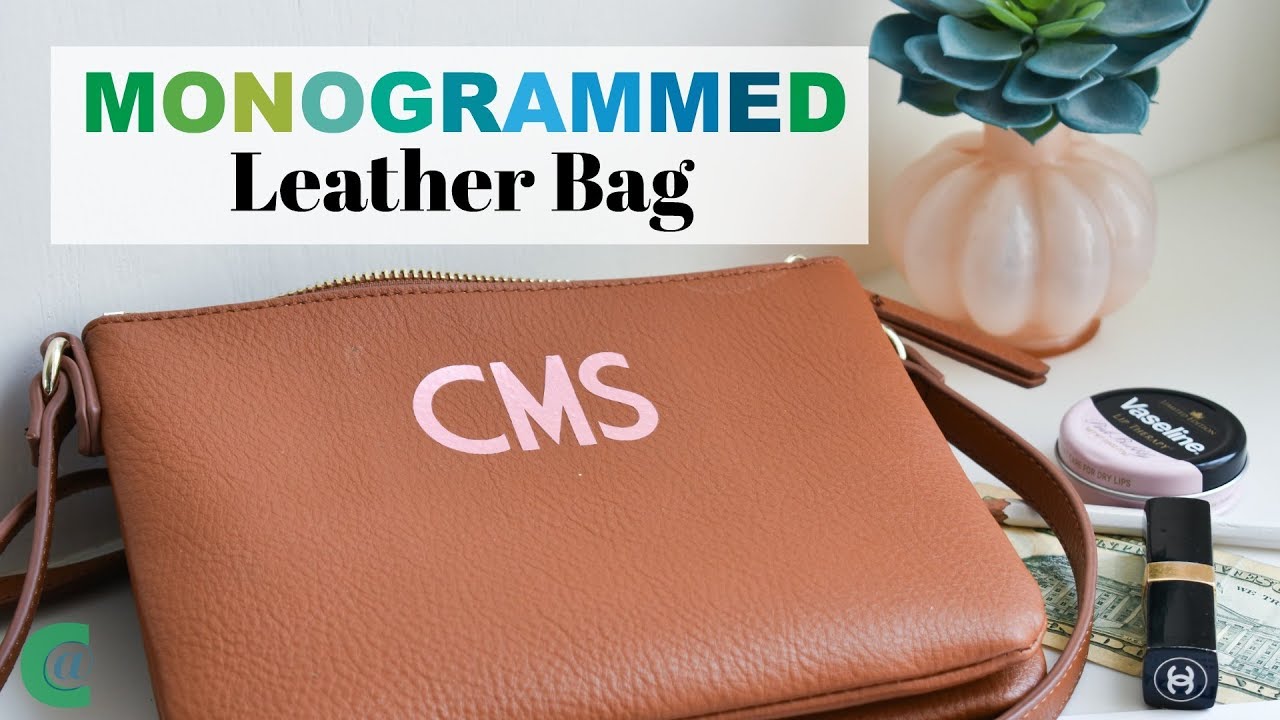Using My Cricut to Monogram a Leather Bag