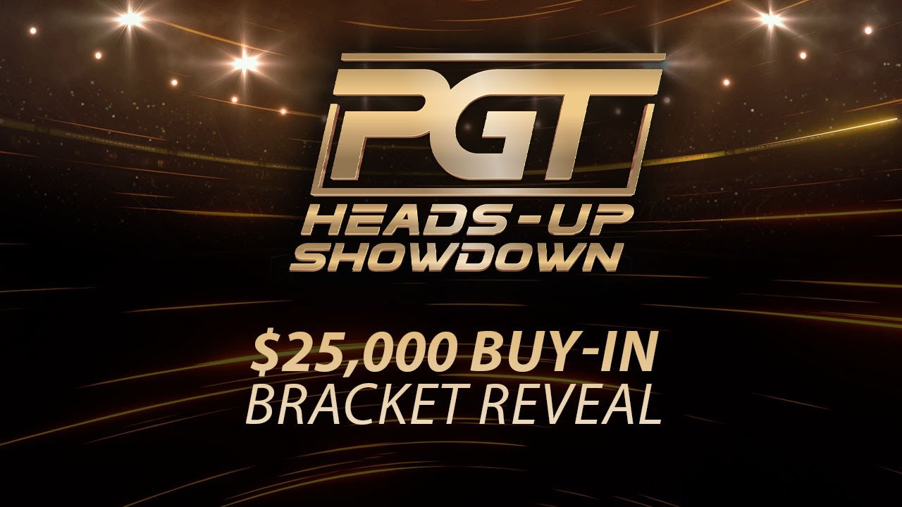 PGT $25,000 Heads-Up Showdown Bracket Reveal
