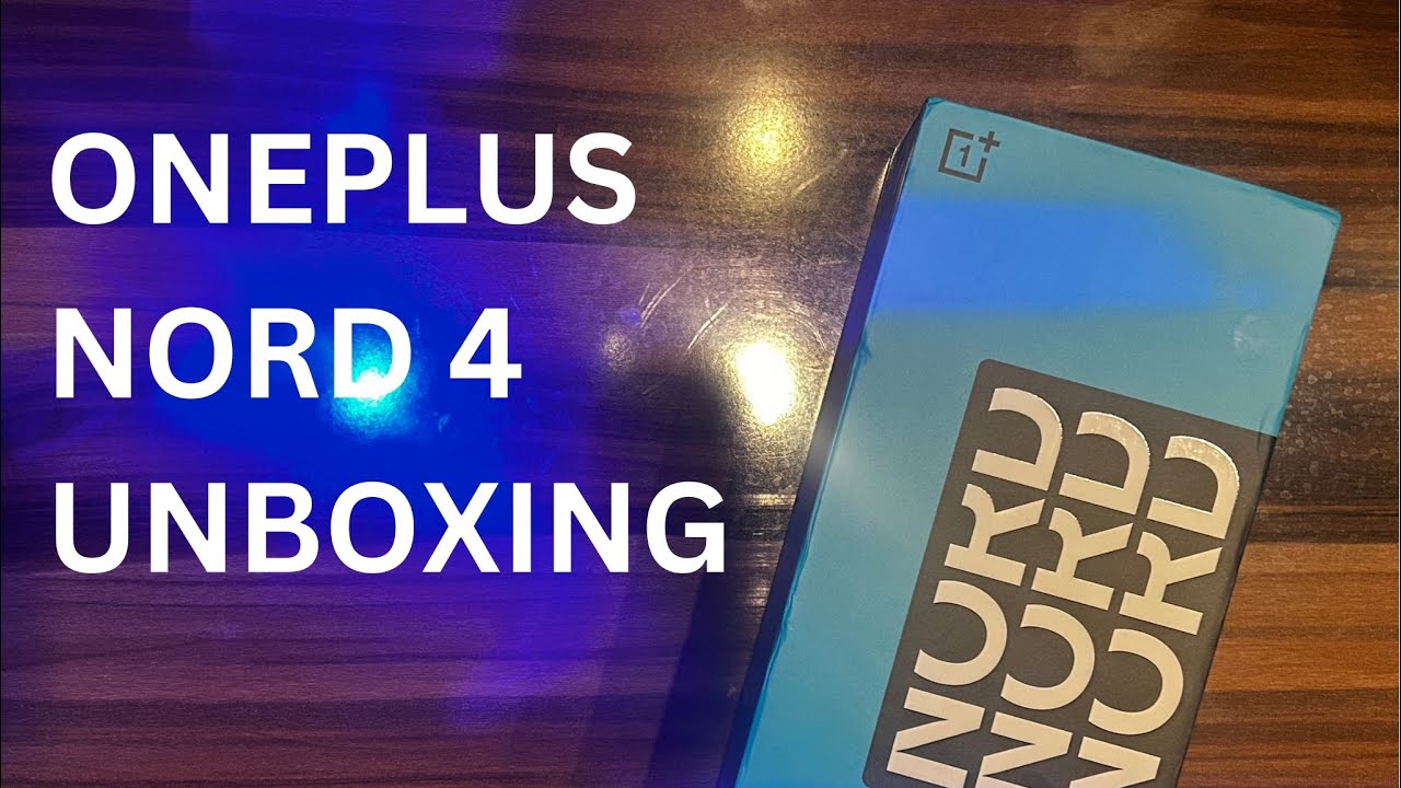 OnePlus Nord 4 Unboxing &ndash; Best Mid-Range Phone of 2025?