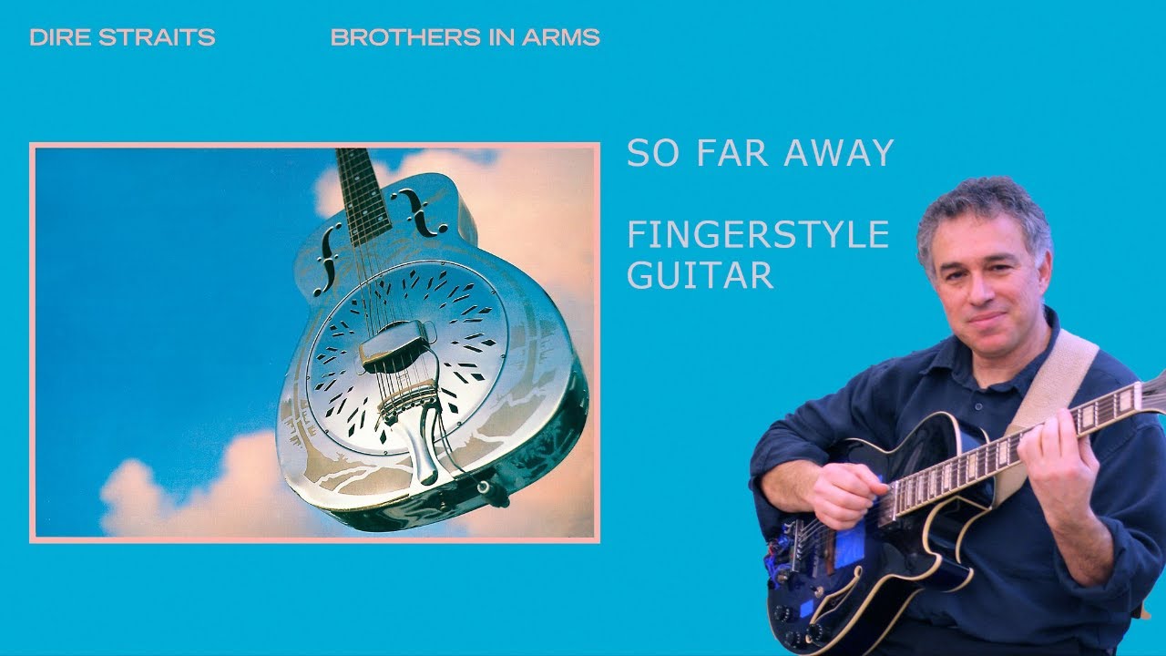 So Far Away, Dire Straits, fingerstyle guitar, Jake Reichbart #sofaraway #direstraits #markknopfler