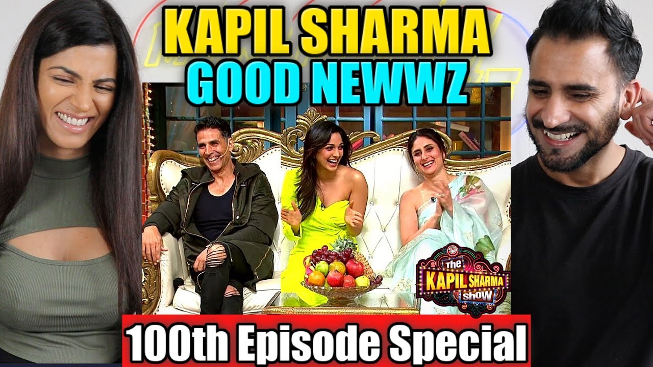 THE KAPIL SHARMA SHOW - Good Newwz Part 1 REACTION! | 100th Episode | Akshay, Kareena, Diljit, Kiara