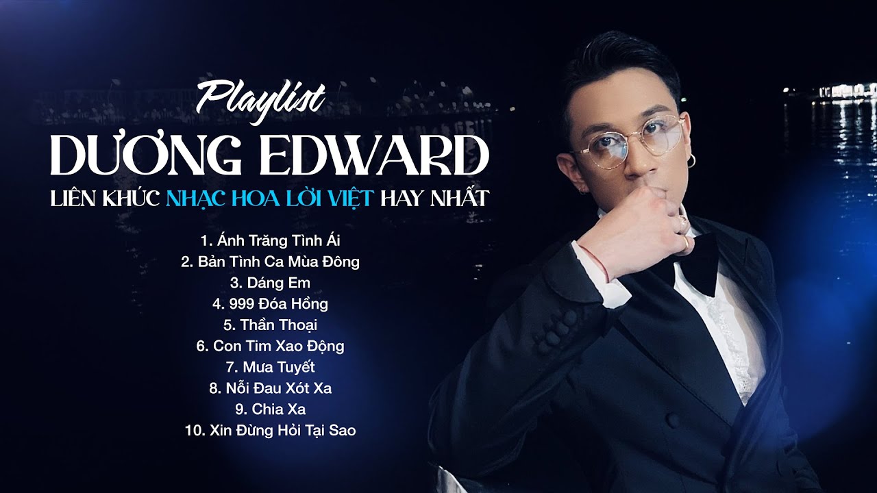Ánh Trăng Tình Ái, Bản Tình Ca Mùa Đồng.. Liên Khúc Nhạc Hoa Lời Việt Hay Nhất Của Dương Edward 2023
