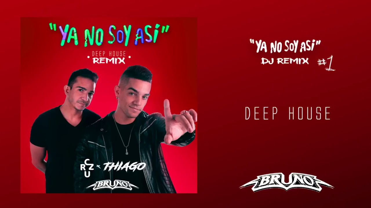 CRUZ x EXTi - YA NO SOY ASI (Deep House Remix) ft BRUNO