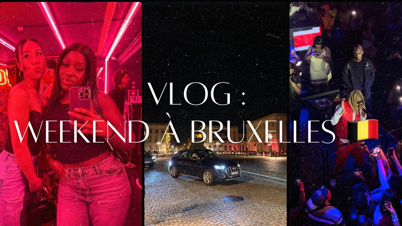 Quick vlog : Weekend de bringue à Bruxelles 🥳🇧🇪