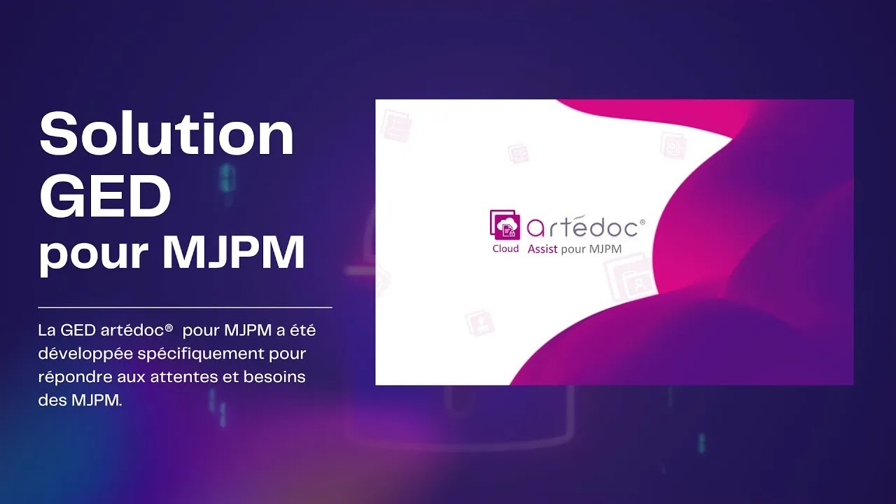 art&eacute;doc pour MJPM : La solution GED d&eacute;di&eacute;e aux mandataires judiciaires &agrave; la protection des majeurs.