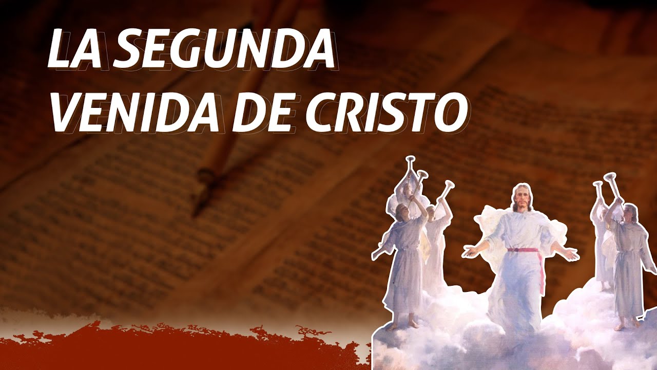 La segunda venida de Cristo