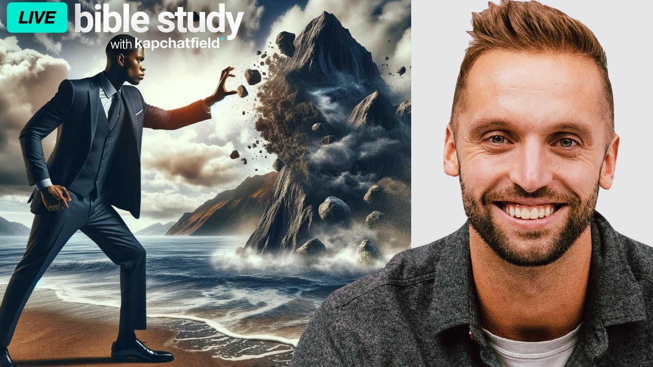 How To Have Mountain-Moving Faith | Kap's LIVE Bible Study