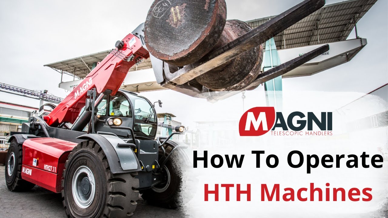 Magni HTH Operator Familiarization - HOW TO OPERATE Magni Heavy Telescopic Handlers
