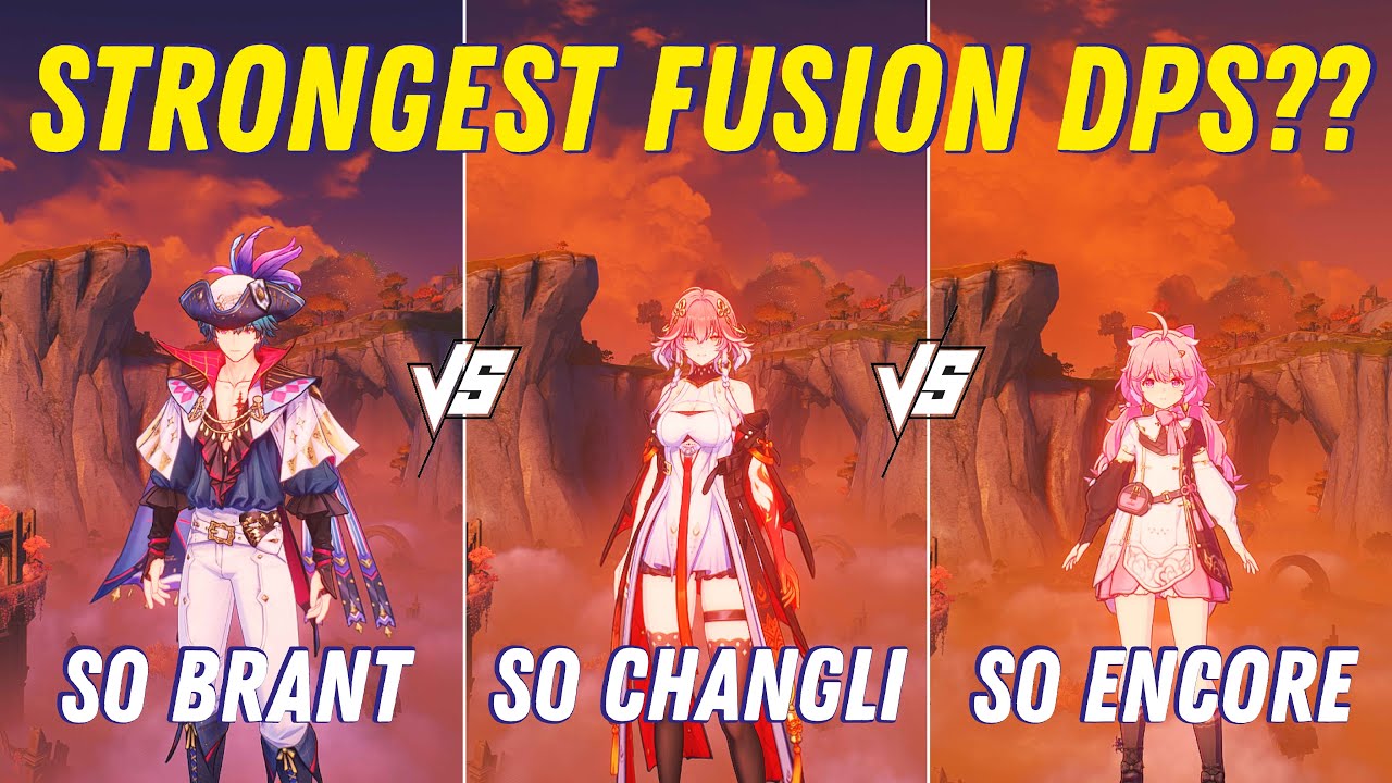 TOP 3 STRONGEST FUSION DPS !! BRANT vs CHANGLI vs ENCORE - Wuthering Waves
