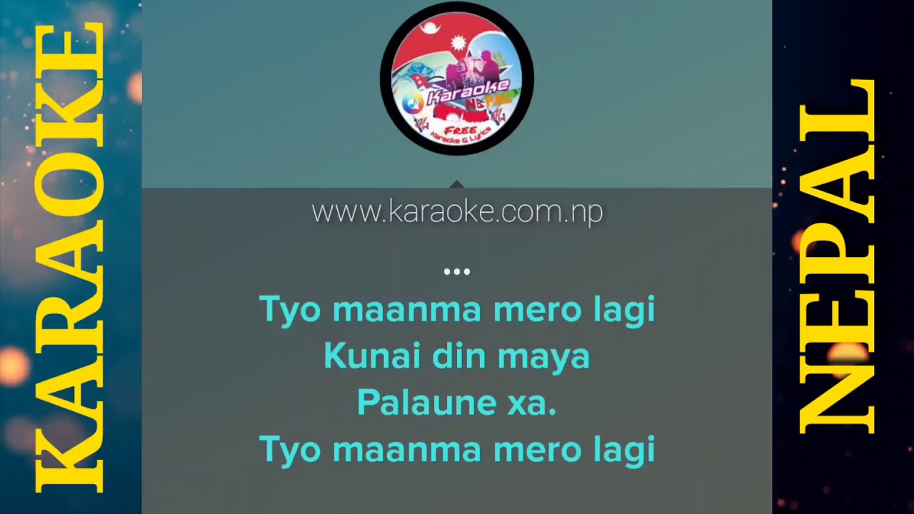 Karaoke of Tyo Man Ma Mero Lagi by Shahiel Khadka