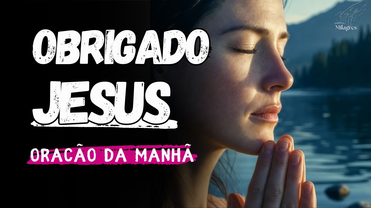 Deus, Proteja Minha Mente  |  Oração da Manhã