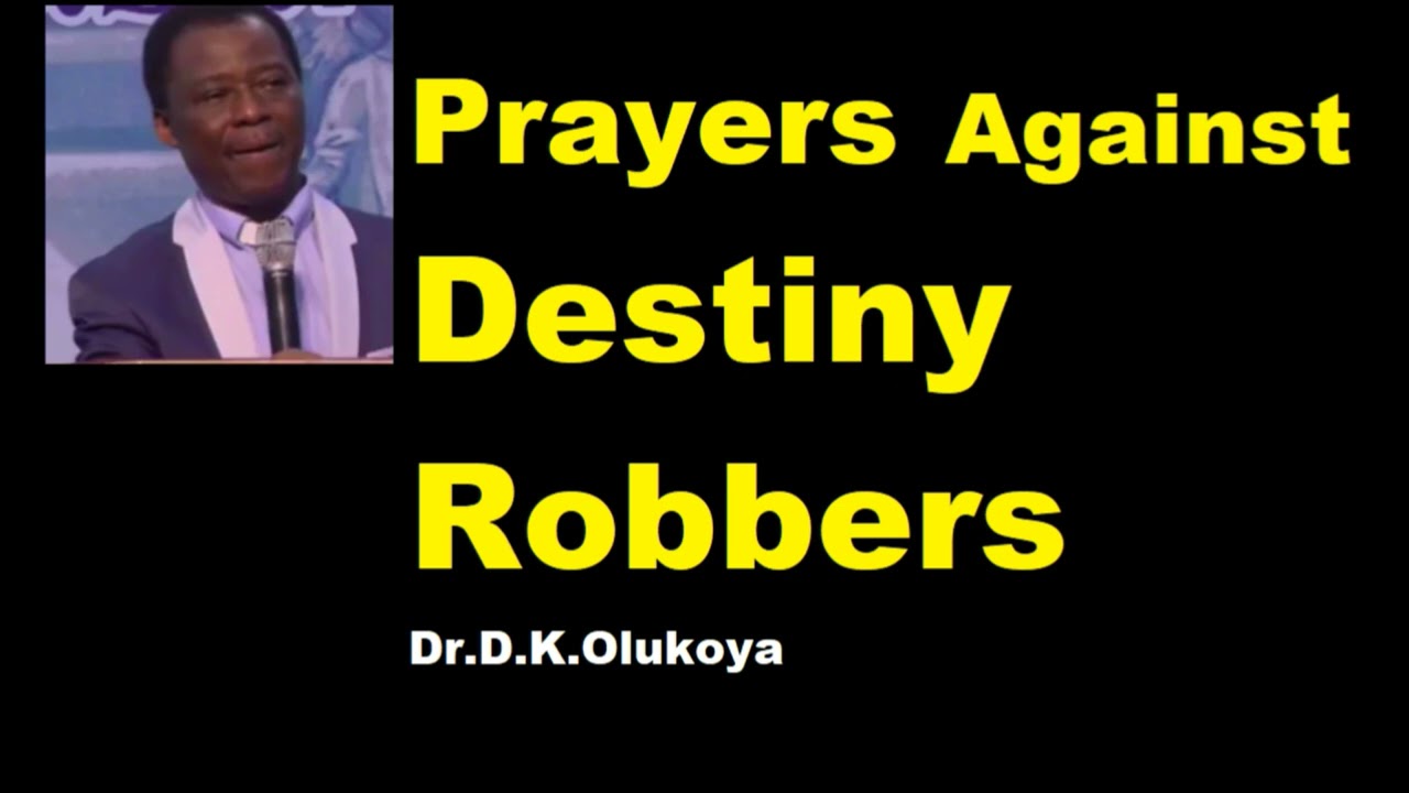 Prayers Against Destiny Robbers: When God Uses the enemy   Dr  D. K. Olukoya
