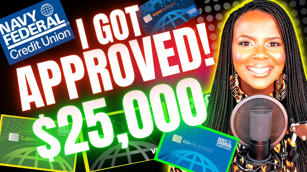 Navy Federal Credit Union Credit Card | $25,000 Credit Limit