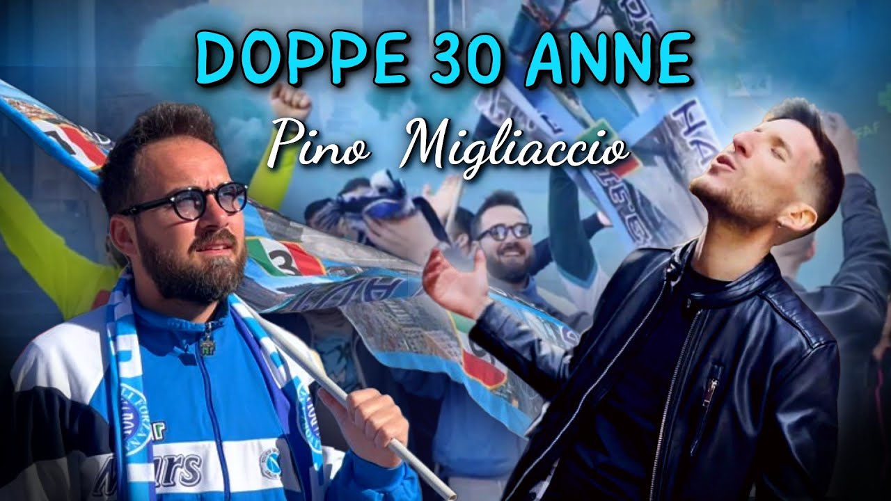 Pino Migliaccio - Doppe 30 Anne (FORZA NAPOLI)
