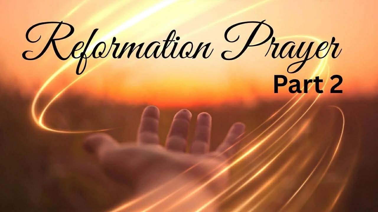 Reformation Prayer Part 2
