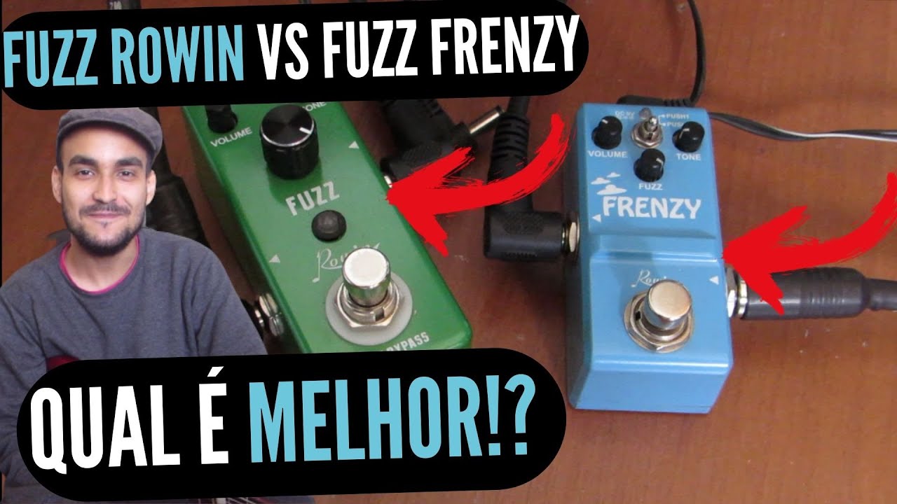 PEDAIS CHINESES DE FUZZ: FUZZ ROWIN VS FRENZY | QUAL É MELHOR?