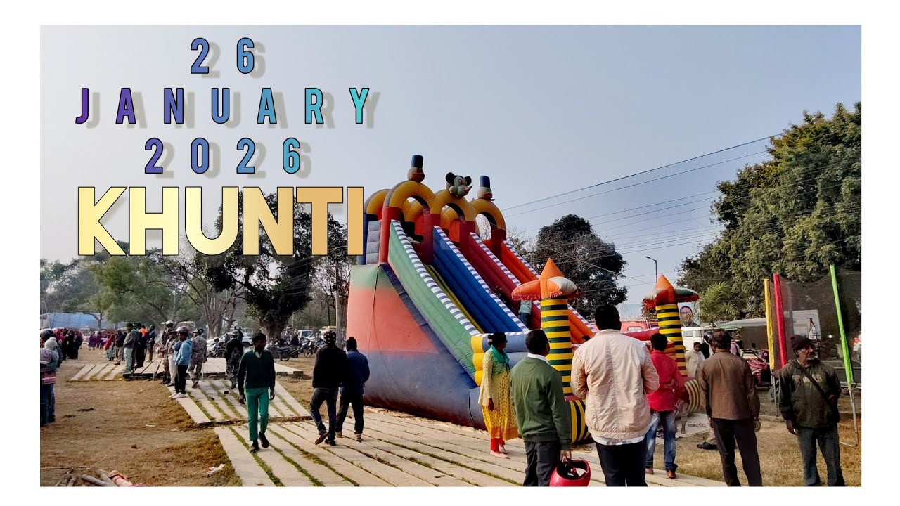 26 JANUARY | KACHHERI GROUND - Khunti 