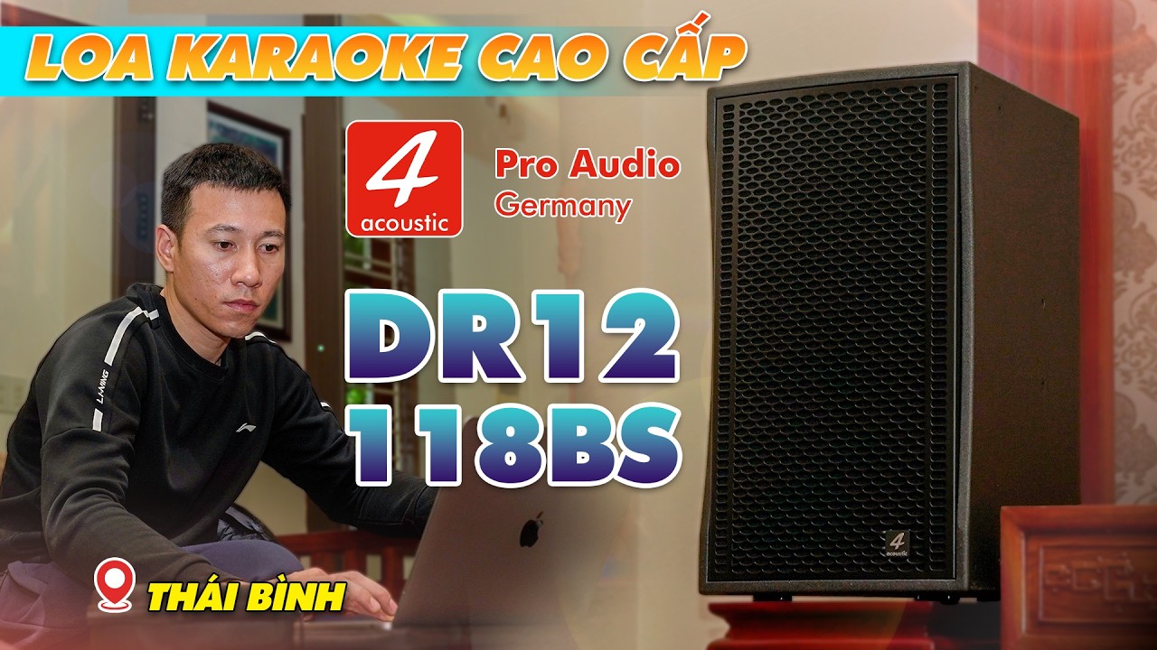 [QUÁ CĂNG] Dàn Loa 4Acoustic DR12 & Sub 118BS | tại Thái Bình