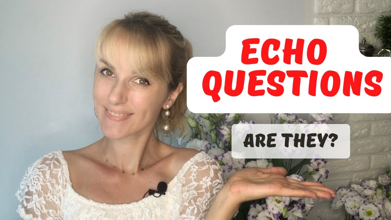 Sound like a 🇬🇧native || Echo Questions❓||Intermediate grammar