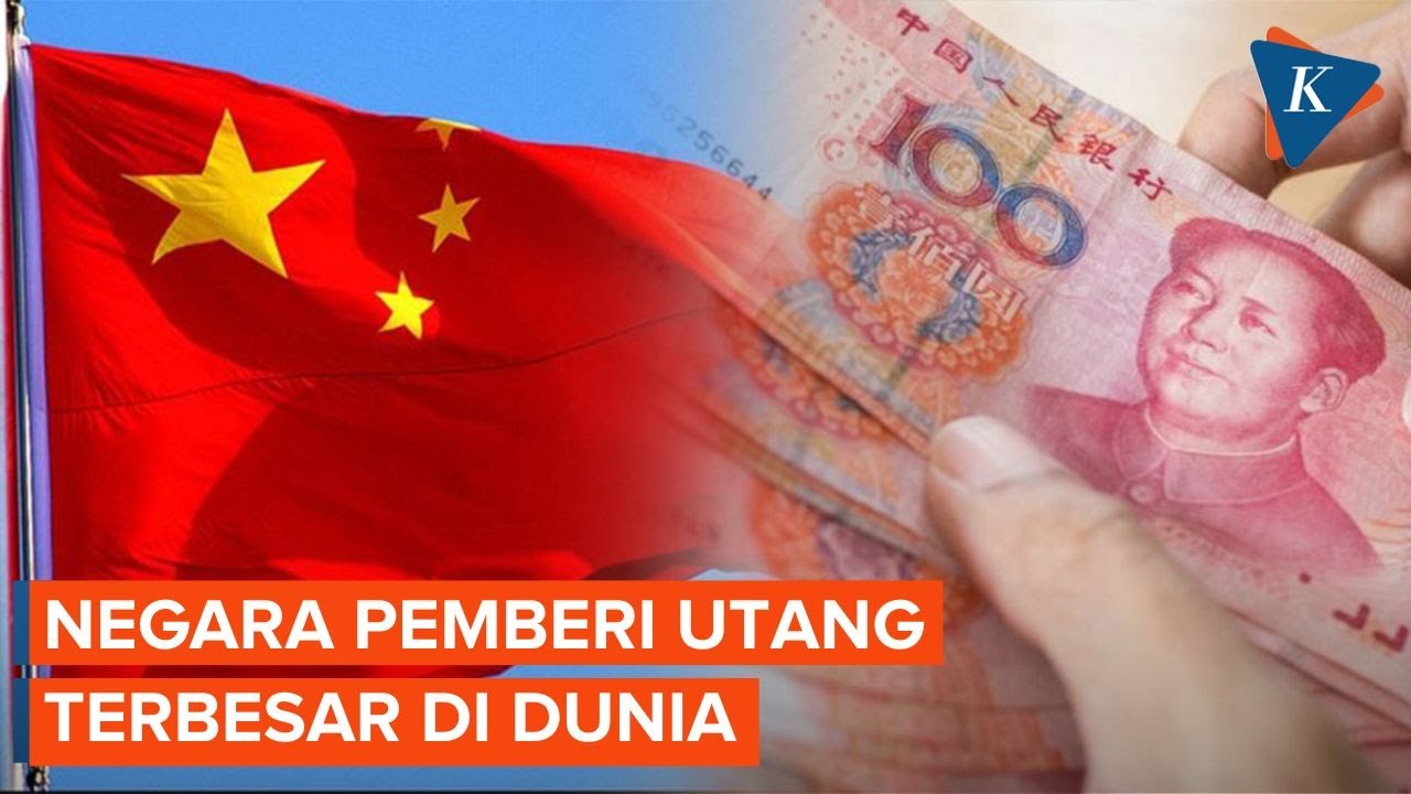 Jadi Negara Pemberi Utang Terbesar di Dunia, China Justru Hadapi Banyak Kritik?