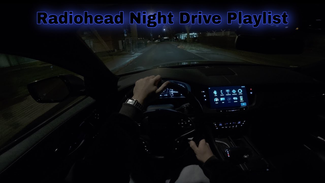 Radiohead Mix | Chill Pov Night Drive