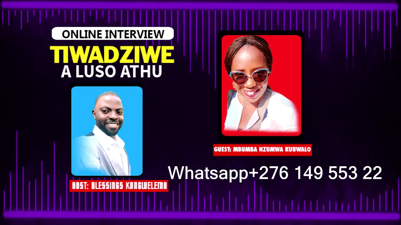 Mbumba Nzumwa Kubwalo Online interview with Blessings Kangwelema inside Tiwadziwe a Luso athu. 