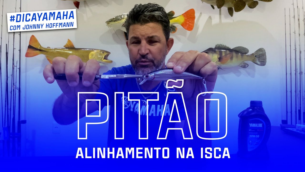 Como alinhar o pit&atilde;o da isca artificial - Dica Yamaha com Johnny Hoffmann