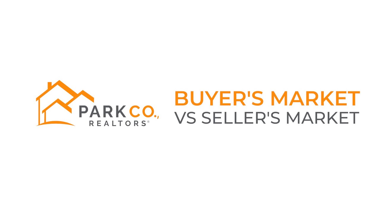PARK PRO TIP: What's the Difference Between a Buyer's & Seller's Market?