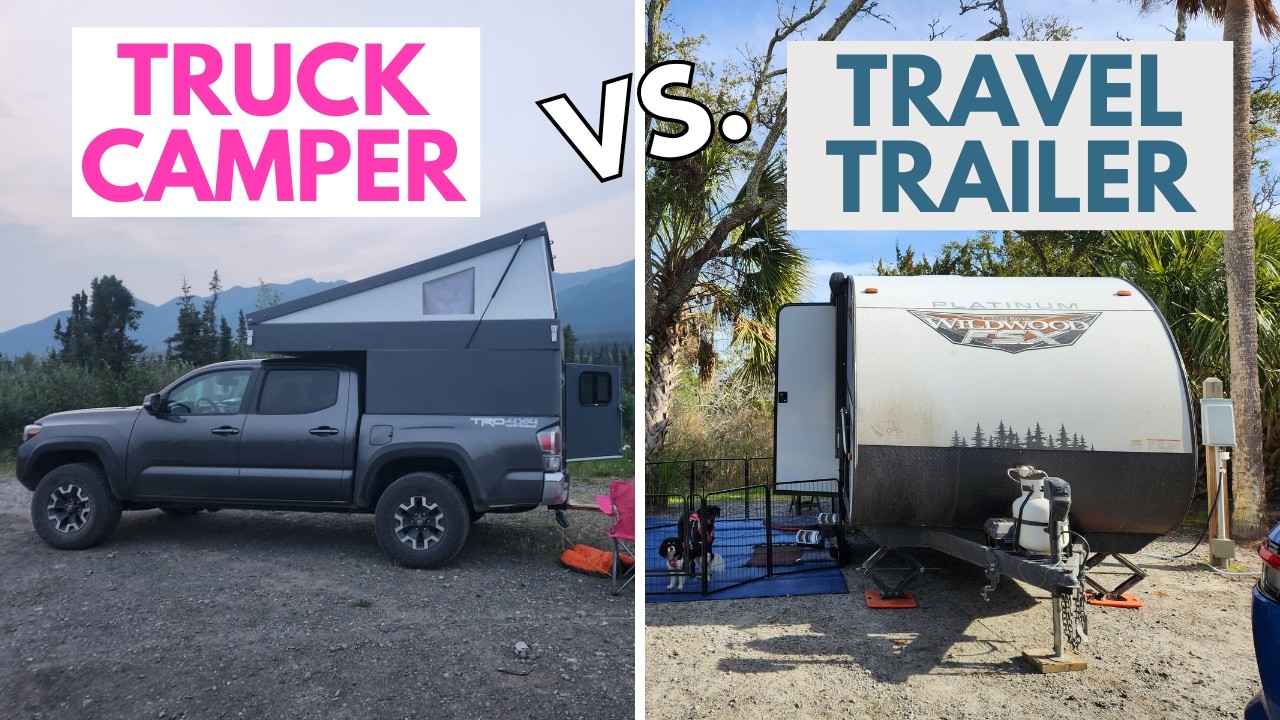 Truck Camper vs. Travel Trailer