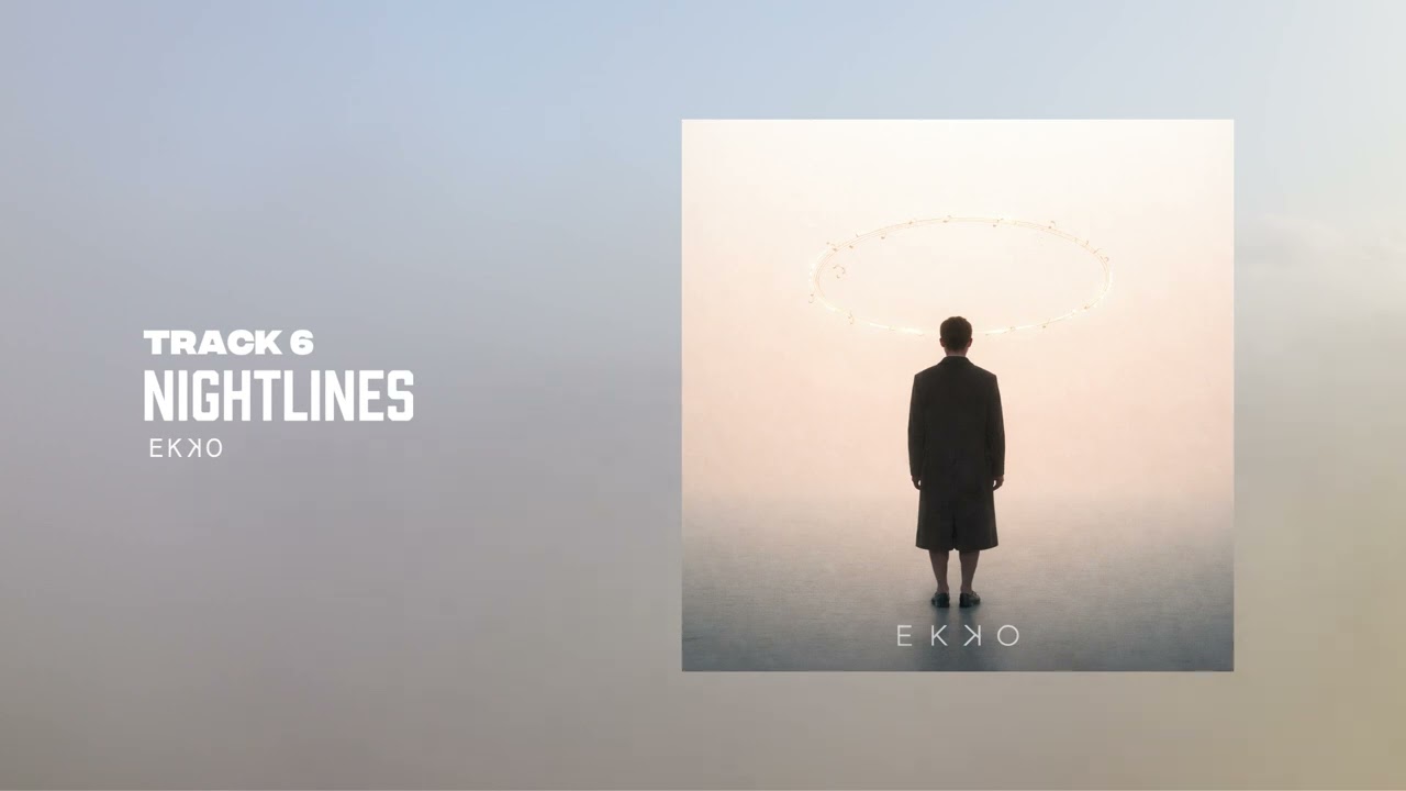 Nightlines - E K ꓘ O (Álbum AFTERLIGHT)