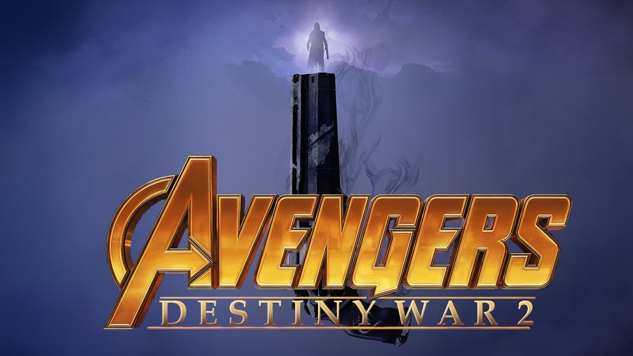 Avengers: Destiny War 2 (Infinity War)
