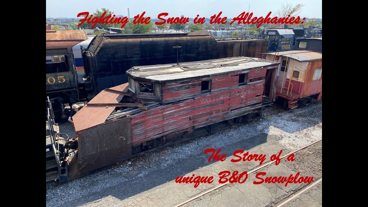 Fighting the Snow in the Alleghanies: The Story of a unique B&O Snowplow